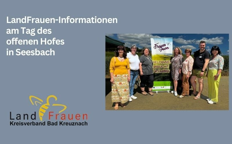 LandFrauen-Informationen am Tag des offenen Hofes in Seesbach am 09. Juni 2024