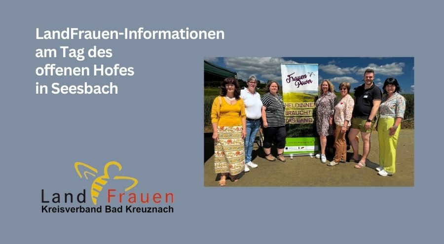 LandFrauen-Informationen am Tag des offenen Hofes in Seesbach am 09. Juni 2024