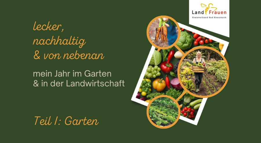 lecker, nachhaltig und von nebenan – Teil I Garten